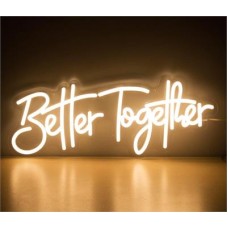 Neon Sign BETTER TOGETHER - Acrylic - USB Powered - White Light